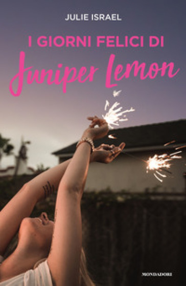 I giorni felici di Juniper Lemon