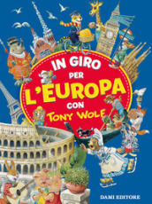 In giro per l Europa con Tony Wolf