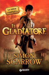 Il gladiatore. La serie completa