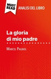 La gloria di mio padre di Marcel Pagnol (Analisi del libro)