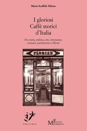 I gloriosi Caffè storici d Italia