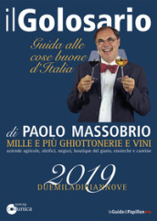 Il golosario 2019 Guida alle cose buone d Italia