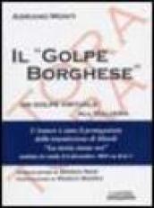 Il «golpe Borghese». Un golpe virtuale all italiana