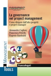 La governance nel project management. Come dirigere dall alto progetti e project manager