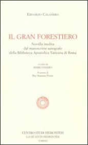 Il gran forestiero. Novella inedita dal manoscritto autografo della Biblioteca Apostolica Vaticana