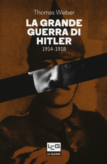 La grande guerra di Hitler 1914-1918