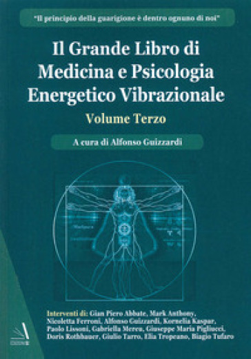 Il grande libro di medicina e psicologia energetico vibrazionale. 3.