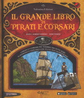 Il grande libro di pirati e corsari. Con App. Ediz. a colori