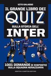 Il grande libro dei quiz sulla storia dell Inter