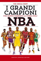 I grandi campioni che hanno cambiato la storia dell NBA