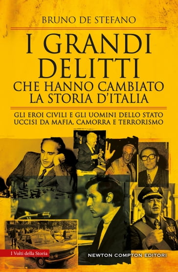 I grandi delitti che hanno cambiato la storia d'Italia