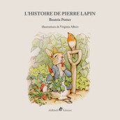 L histoire de Pierre Lapin. Ediz. a colori