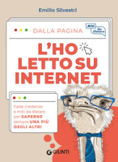 L ho letto su internet. False credenze e miti da sfatare per saperne sempre una più degli altri