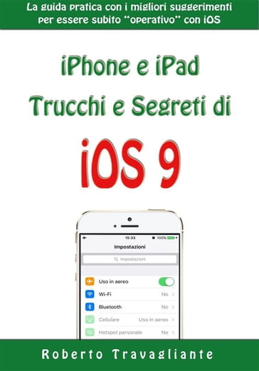iPhone e iPad: Trucchi e Segreti di iOS 9