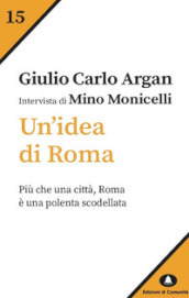 Un idea di Roma. Intervista di Mino Monicelli