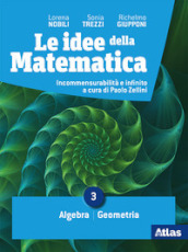 Le idee della matematica. Per le Scuole superiori. Con e-book. Con espansione online. Vol. 3: Algebra-Geometria