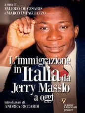 L immigrazione in Italia da Jerry Masslo a oggi