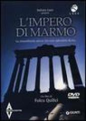 L impero di marmo. La straordinaria pietra che rese splendida Roma. DVD