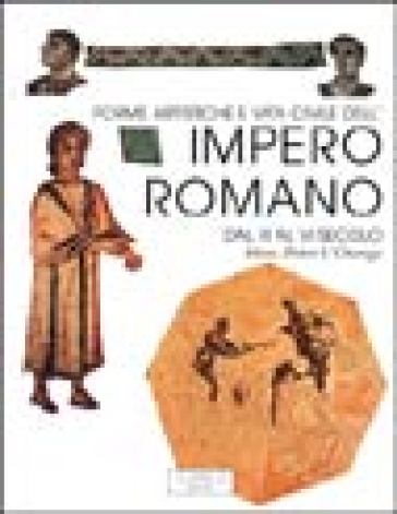 L'impero romano dal III al VI secolo. Forme artistiche e vita civile
