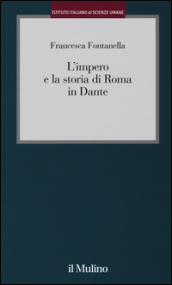 L impero e la storia di Roma in Dante