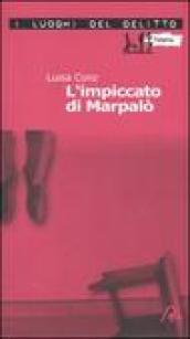 L impiccato di Marpalò. Le inchieste di Aminta Marpalò. 1.