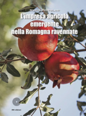L impresa agricola emergente nella Romagna ravennate
