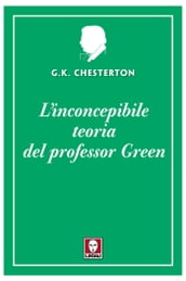 L inconcepibile teoria del professor Green