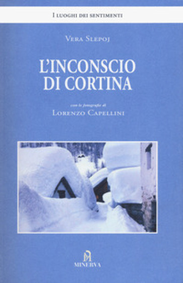 L'inconscio di Cortina. Ediz. illustrata