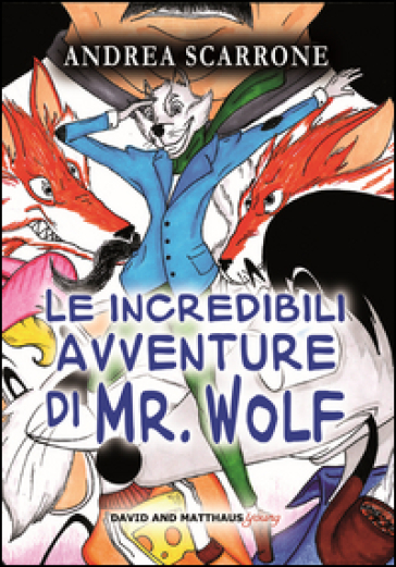 Le incredibili avventure di Mr. Wolf