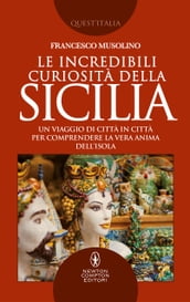 Le incredibili curiosità della Sicilia