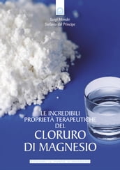 Le incredibili proprietà terapeutiche del cloruro di magnesio