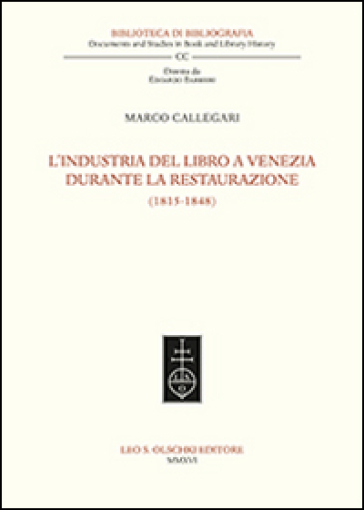 L'industria del libro a Venezia durante la Restaurazione (1815-1848)