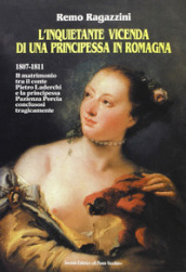L inquietante vicenda di una principessa in Romagna
