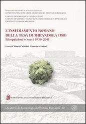 L insediamento romano della Tesa di Mirandola (MO). Ricognizioni e scavi 1930-2011