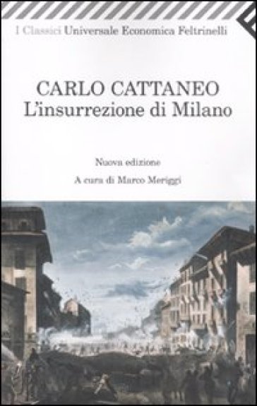 L'insurrezione di Milano (Dell'insurrezione di Milano nel 1848 e della successiva guerra. Memorie)