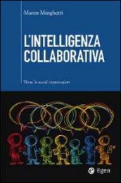 L intelligenza collaborativa. Verso la social organization