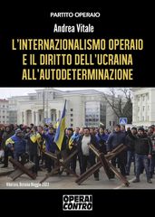 L internazionalismo operaio e il diritto dell Ucraina all autodeterminazione