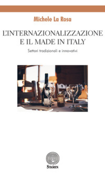 L'internazionalizzazione e il made in Italy. Settori tradizionali e innovativi