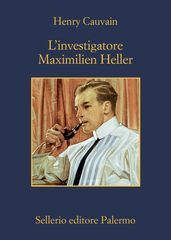 L investigatore Maximilien Heller