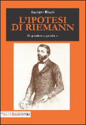 L ipotesi di Riemann. Il quaderno perduto