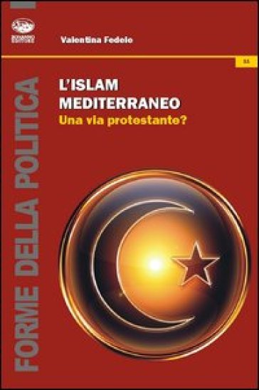 L'islam mediterraneo. Una via protestante?