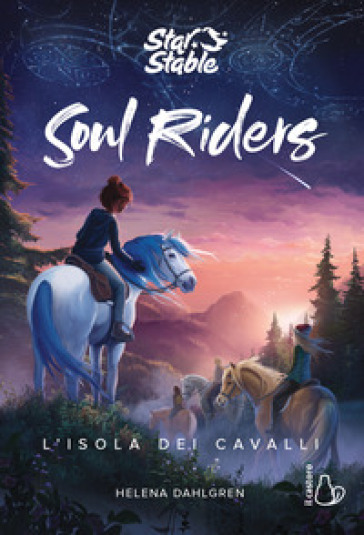 L'isola dei cavalli. Soul riders. 1.