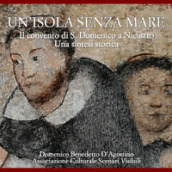 Un isola senza mare. Il convento di S. Domenico a Nicastro. Una sintesi storica