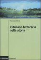L italiano letterario nella storia