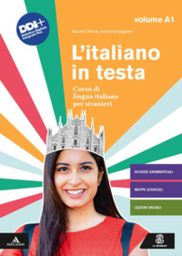 L'italiano in testa. Corso di lingua italiana per stranieri. A1.
