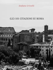(le) 101 Citazioni su Roma