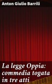 La legge Oppia: commedia togata in tre atti