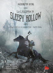La leggenda di Sleepy Hollow e racconti di un viaggiatore. Parte prima