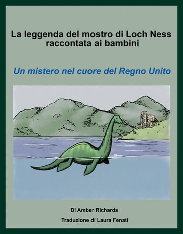 La leggenda del mostro di Loch Ness raccontata ai bambini Un mistero nel cuore del Regno Unito
