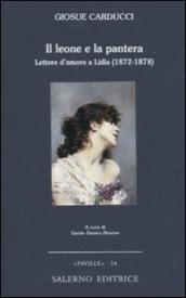 Il leone e la pantera. Lettere d amore a Lidia (1872-1878)